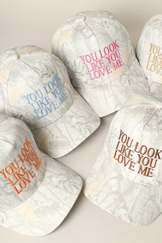 You Look Like You Love Me Embroidered Hat - Faded Camo