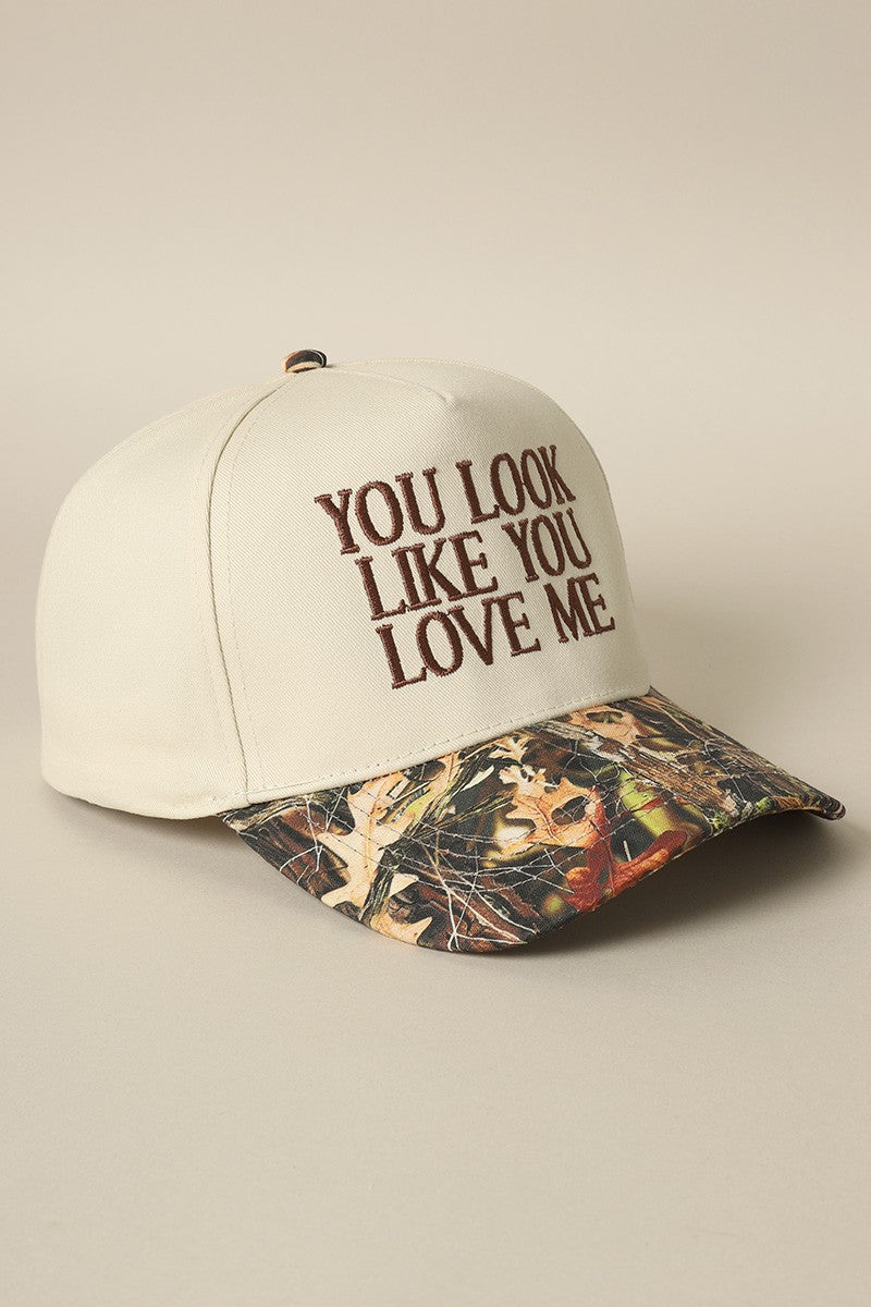 You Look Like You Love Me Embroidered Hat - Camo