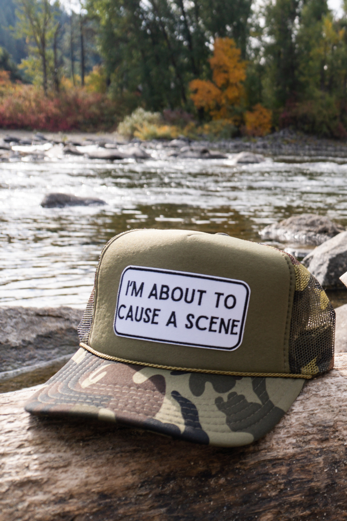 About to Cause a Scene - Embroidered  Patch on Trucker Hat